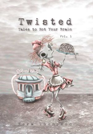 [Twisted 01] • Tales to Rot Your Brain